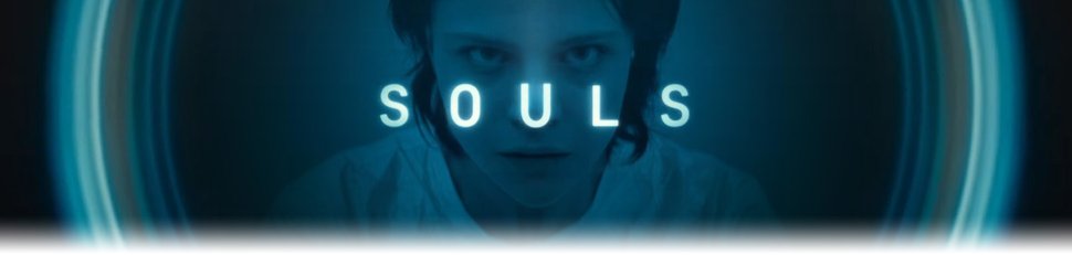 Souls – Mutiger, deutscher, dystopischer Mystery-Geheimtipp. Review