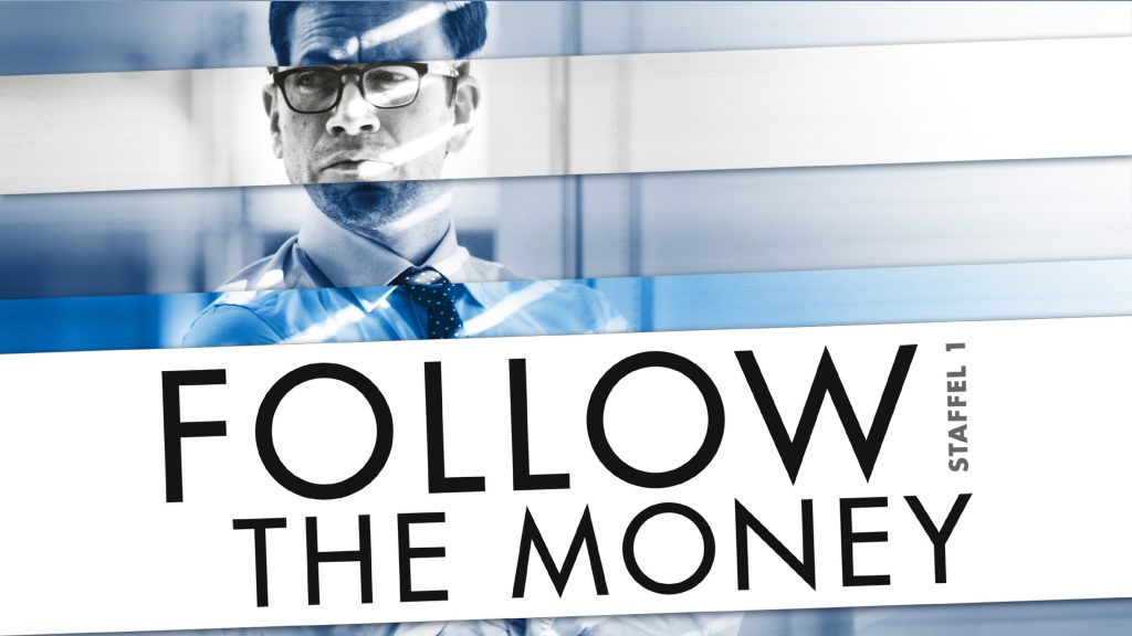 Follow the Money – Am Rande der Legalität. Review ganze Serie